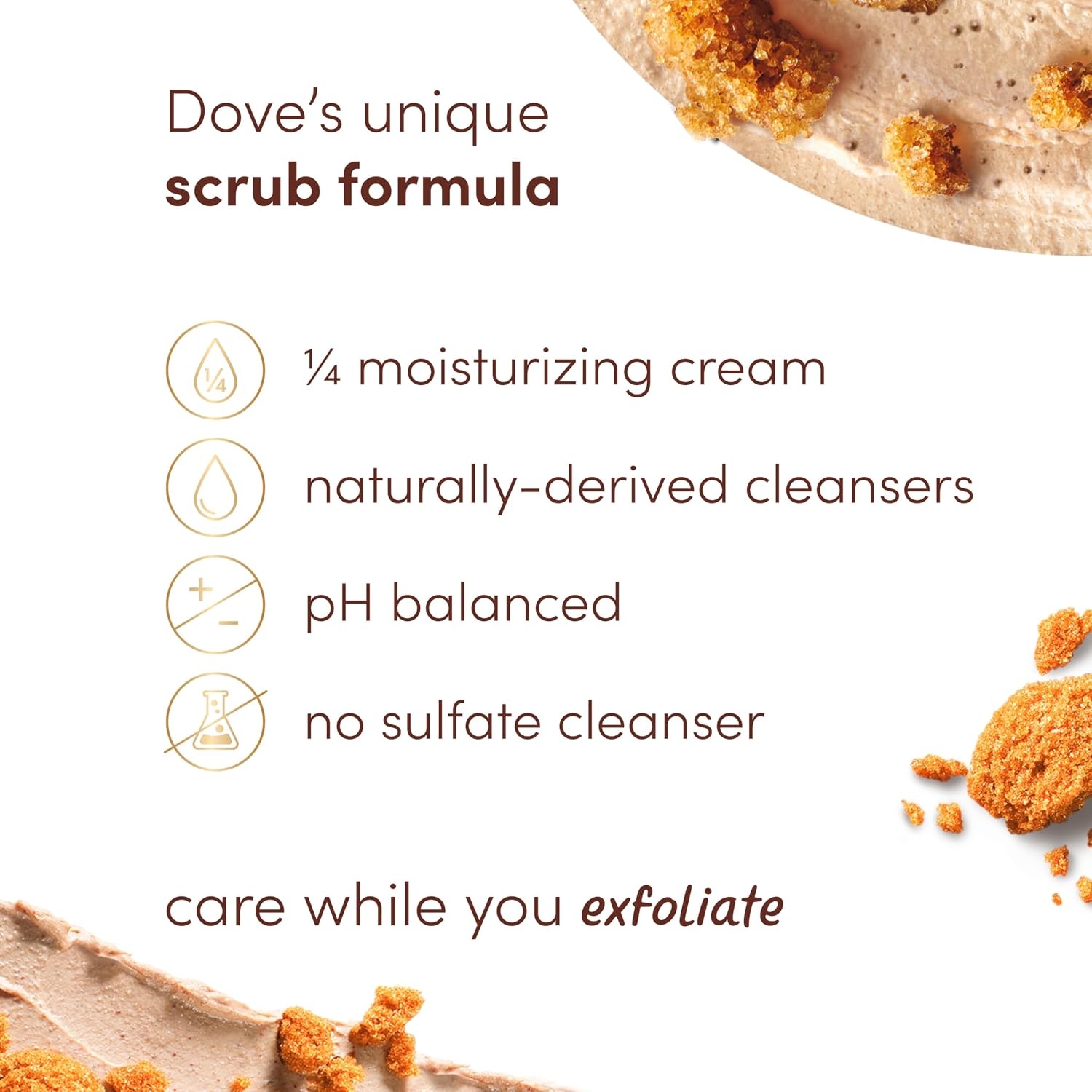 image:imageDove Himalayan Salt amp Rose Oil Body Scrub Exfoliates and Deeply 15 ozBrown Sugar Coconut Butter